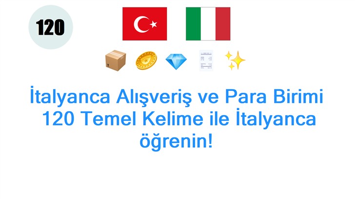 İtalyanca Alışveriş ve Para Birimi: 120 Temel Kelime ile İtalyanca öğrenin!